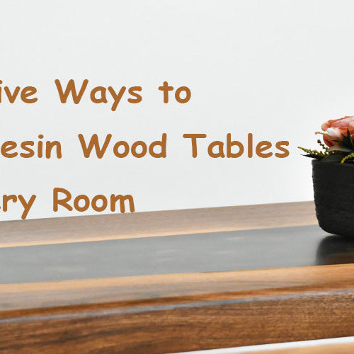 Creative Ways to Use Resin Wood Tables in Every Room