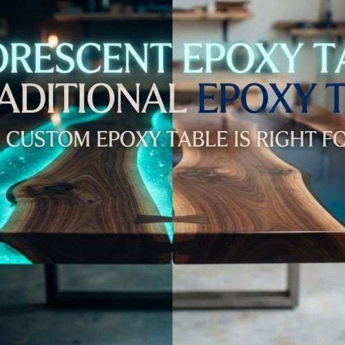 Fluorescent Epoxy Table vs Traditional Epoxy Table: Which Custom Epoxy Table Is Right for You?