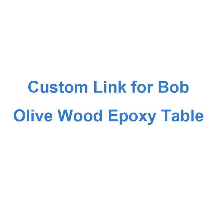 Custom Payment Link for Bob of 72×36 Olive Wood Epoxy Table