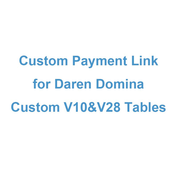 Custom Payment Link for Daren Domina - Custom V10 & V28 Tables