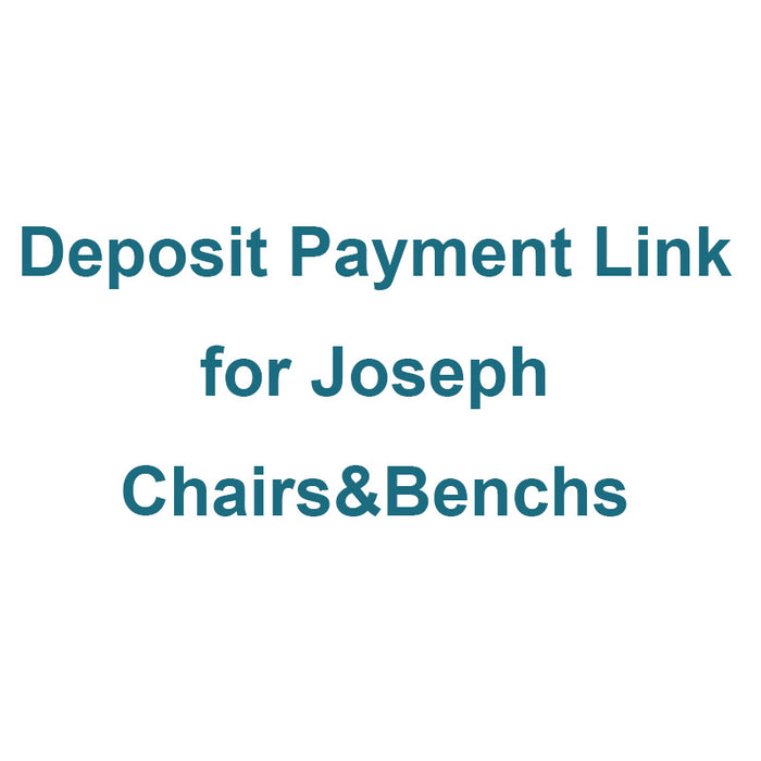$200 Deposit Payment Link for Joseph - Wood Chairs & Benches